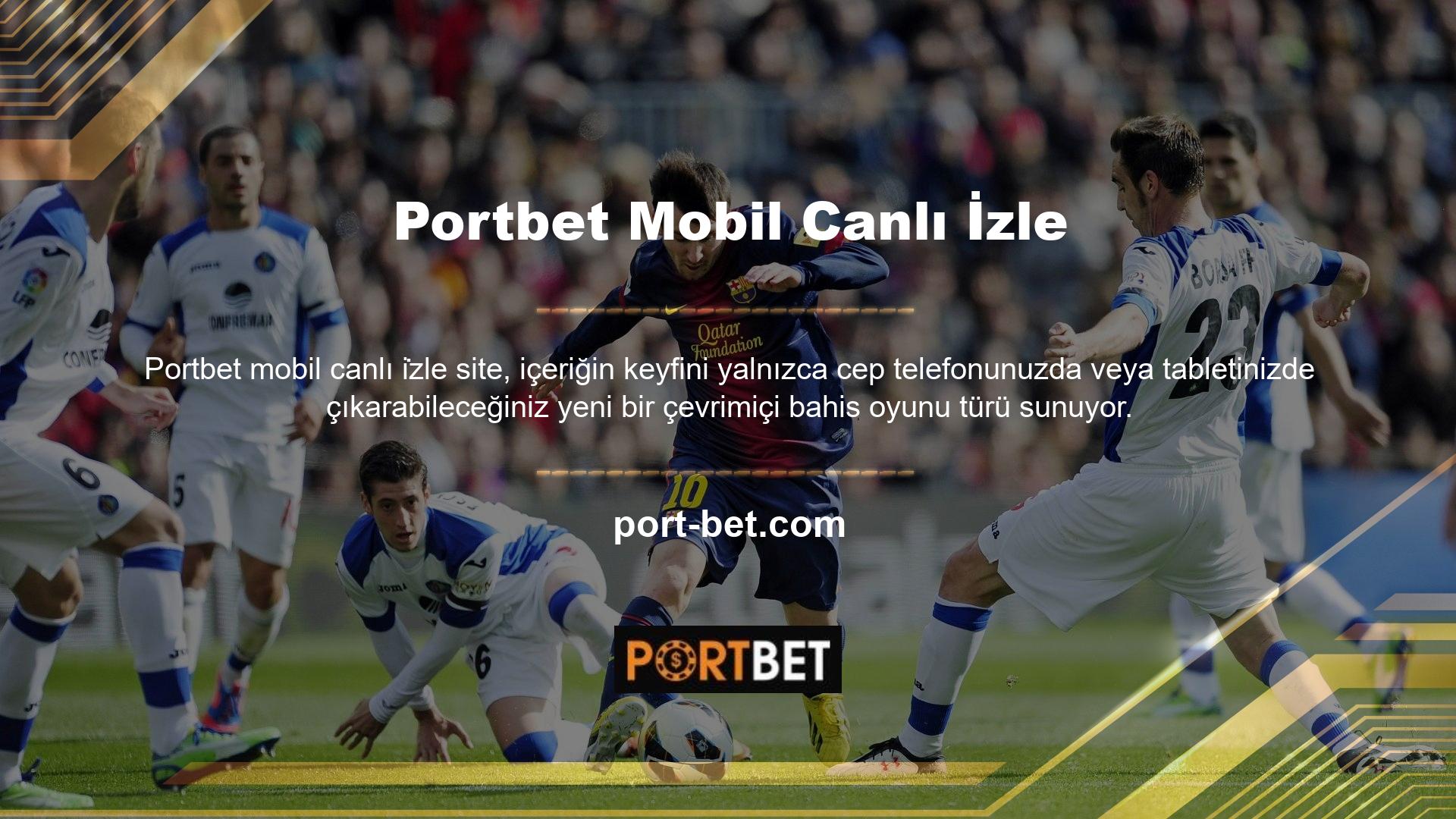 Portbet Bet Mobil Canlı İzle çevrimiçi bahis sitesi aynı zamanda yeni canlı spor bahislerine kaydolmanıza ve telefonunuzdan veya tabletinizden özel olarak oyun oynamanıza da olanak tanır